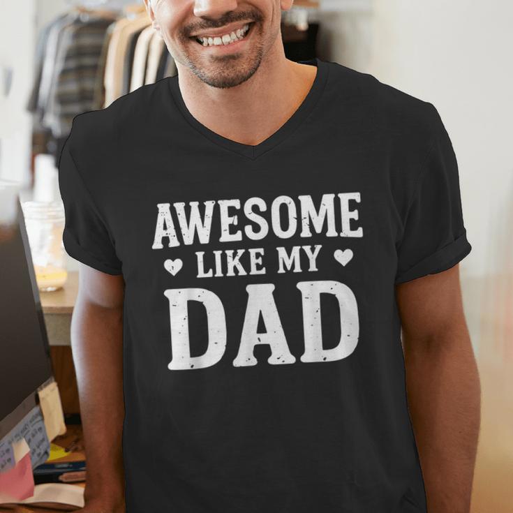 Awesome Like My Dad Shirt Kids Daughter Dad And Son Matching Men's V-Neck T-Shirt