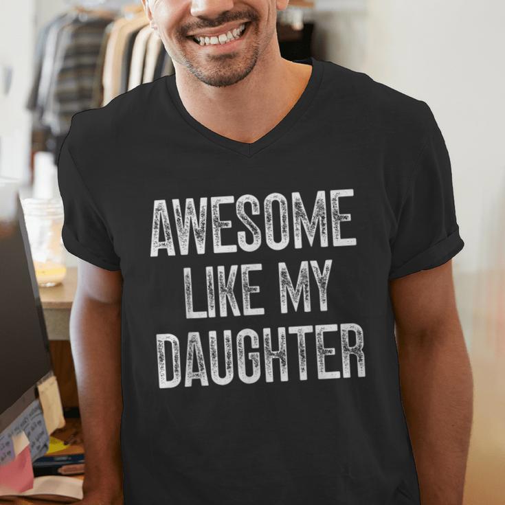 Awesome Like My Daughter Father's Day Dad Men's V-Neck T-Shirt