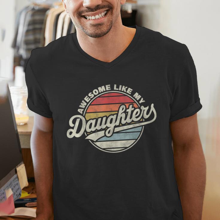 Awesome Like My Daughters Vintage Dad Quote Father Day Men's V-Neck T-Shirt