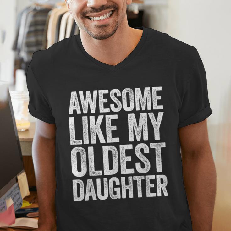 Awesome Like My Oldest Daughter Shirt Men Dad Fathers Day Men's V-Neck T-Shirt