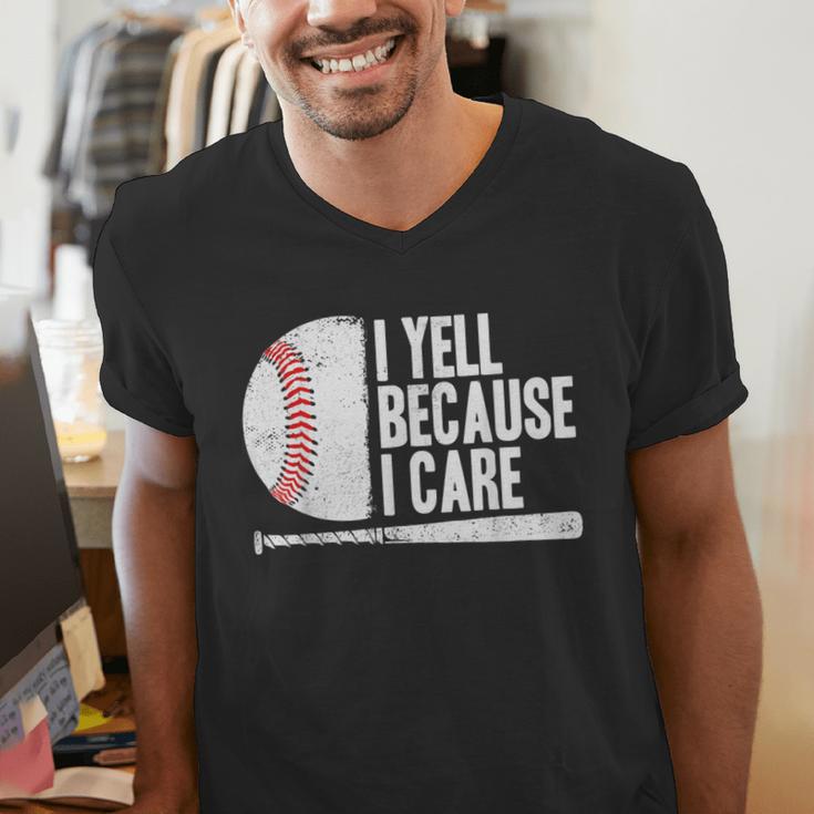 Baseball Fan Humor I Yell Because I Care Baseball Dads Men's V-Neck T-Shirt