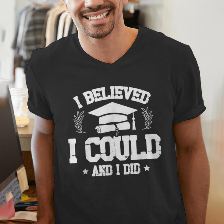 I Believed I Could And I Did Graduate Happy Graduation Day Men's V-Neck T-Shirt