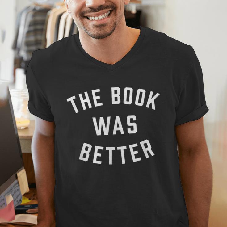 The Book Was Better Reading Literature Lover Men's V-Neck T-Shirt The Book Was Better Reading Literature Lover Men's V-Neck T-Shirt
