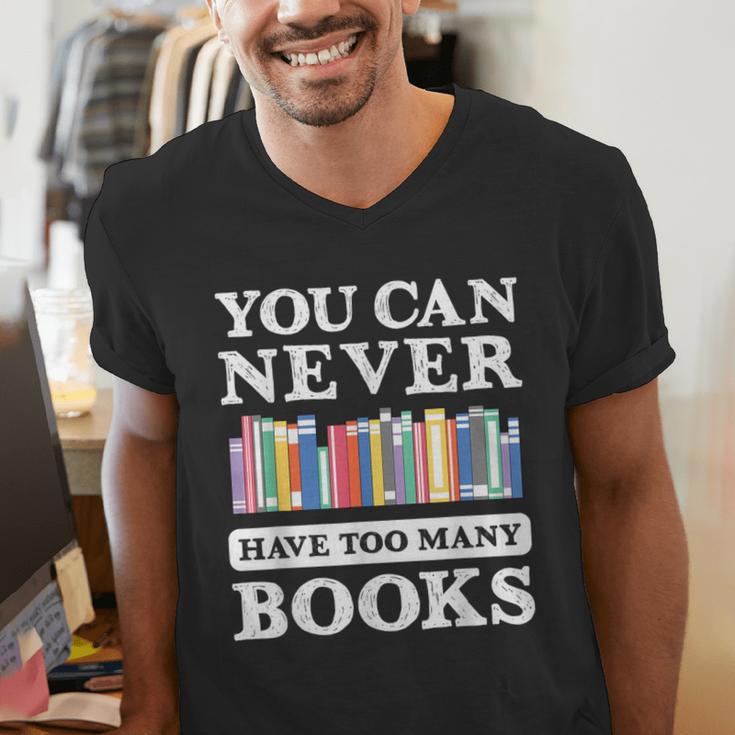 You Can Never Have Too Many Books Reading Lover Outfit Men's V-Neck T-Shirt You Can Never Have Too Many Books Reading Lover Outfit Men's V-Neck T-Shirt