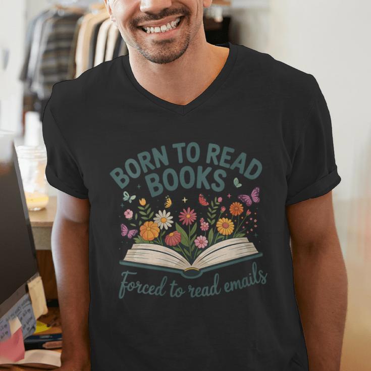 Born To Read Books Forced To Read Emails Men's V-Neck T-Shirt