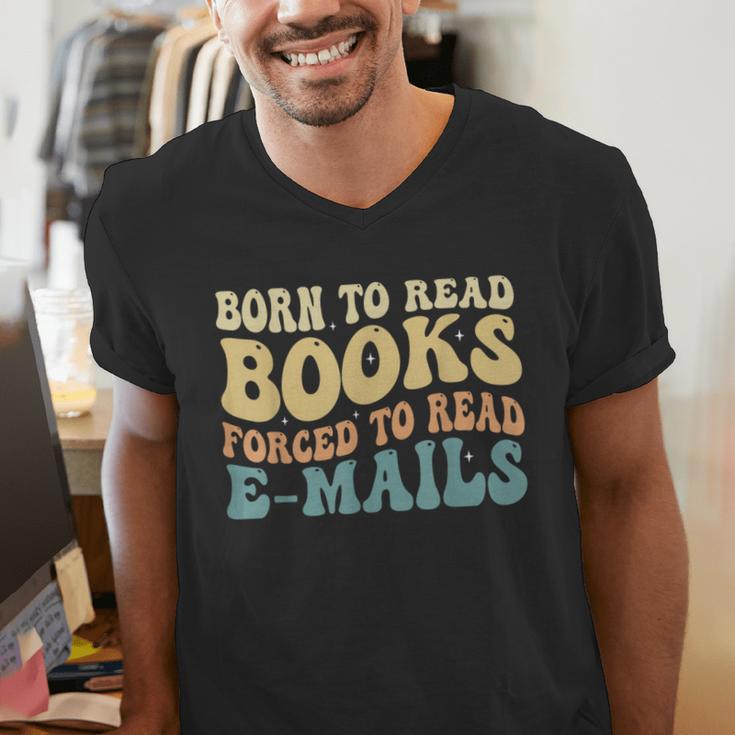Born To Read Books Forced To Read Emails Reading Books Dad Men's V-Neck T-Shirt