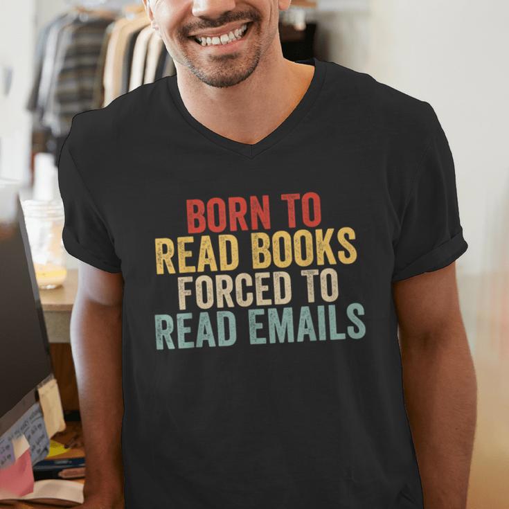 Born To Read Books Forced To Read Emails Reading Men's V-Neck T-Shirt