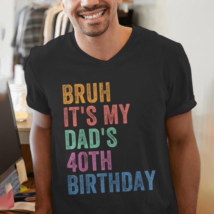 Bruh It's My Dad's 40th Birthday 40 Years Old Dad Men's V-Neck T-Shirt