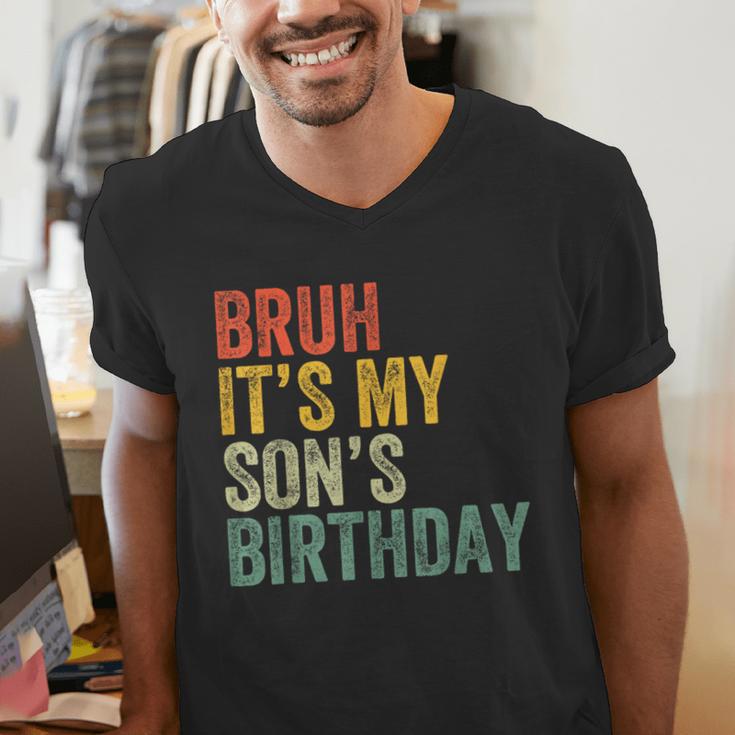 Bruh It's My Son's Birthday Birthday Father Dad Men's V-Neck T-Shirt
