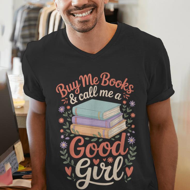 Buy Me Books And Call Me A Good Girl Men's V-Neck T-Shirt Buy Me Books And Call Me A Good Girl Men's V-Neck T-Shirt