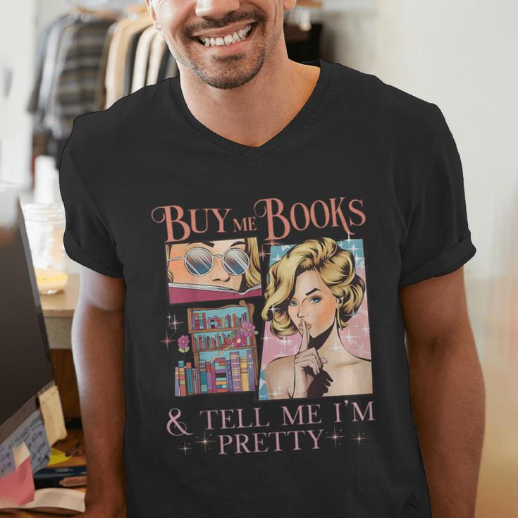Buy Me Books And Tell Me I'm Pretty Book Lover Tee Men's V-Neck T-Shirt Buy Me Books And Tell Me I'm Pretty Book Lover Tee Men's V-Neck T-Shirt