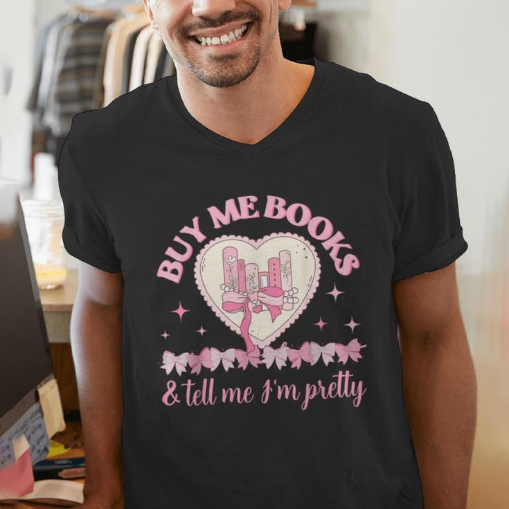 Buy Me Books And Tell Me I'm Pretty Coquette Book Lover Men's V-Neck T-Shirt Buy Me Books And Tell Me I'm Pretty Coquette Book Lover Men's V-Neck T-Shirt