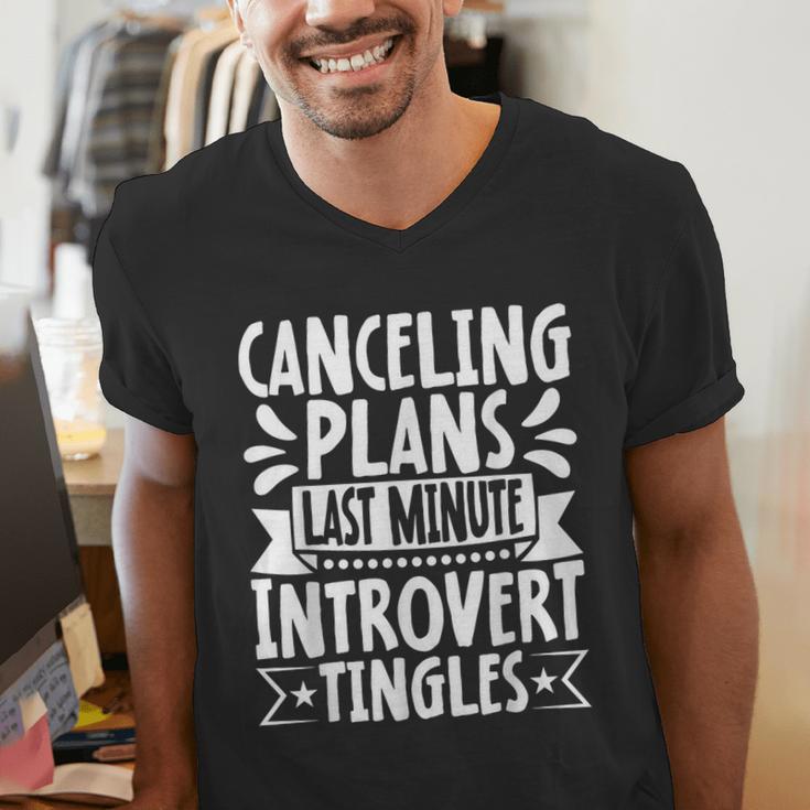 Canceling Plans Last Minute Introvert Tingles Alone Time Men's V-Neck T-Shirt Canceling Plans Last Minute Introvert Tingles Alone Time Men's V-Neck T-Shirt