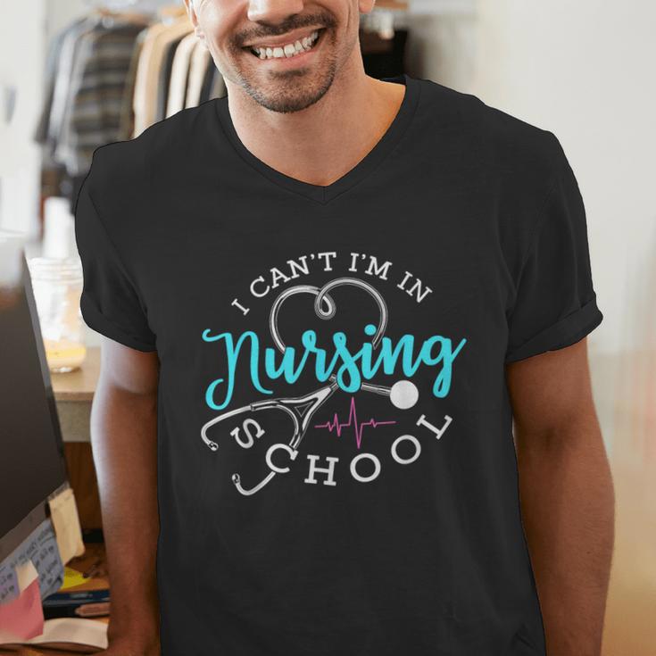 I Can't I'm In Nursing School Nurse Graduation Men's V-Neck T-Shirt