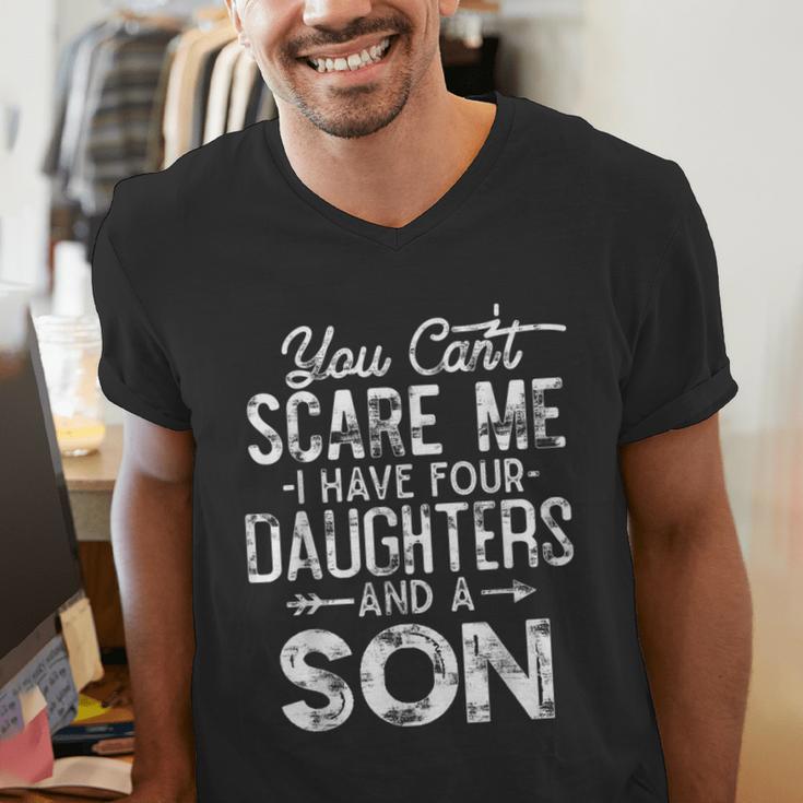 You Can't Scare Me I Have Four Daughters And A Son Dad Men's V-Neck T-Shirt