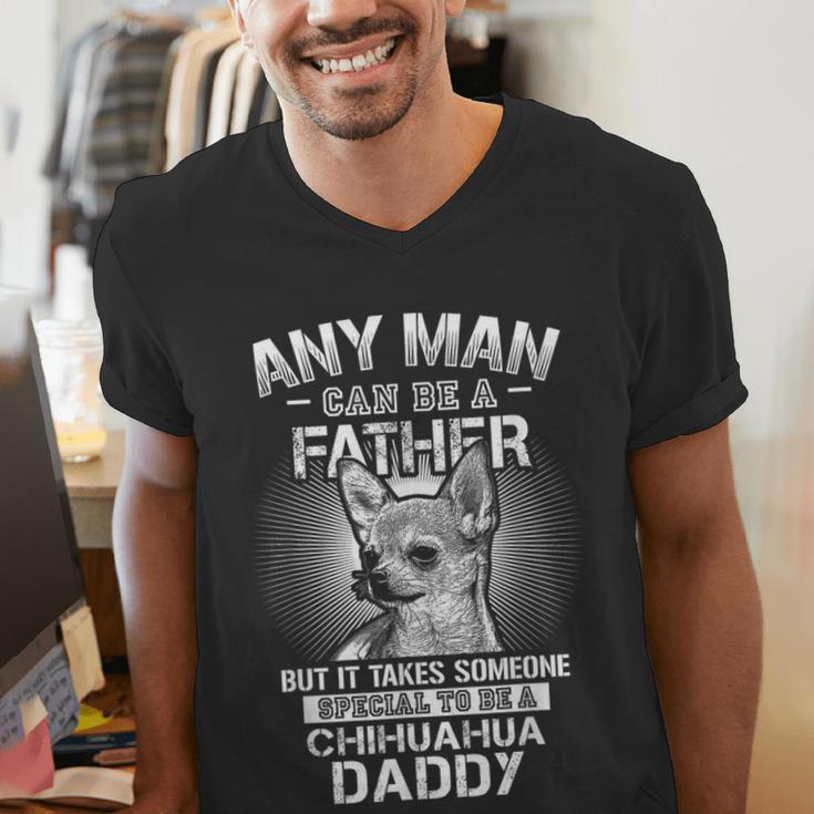 Chihuahua Dad Shirts Any Man Can Be A Father Special Be Men's V-Neck T-Shirt