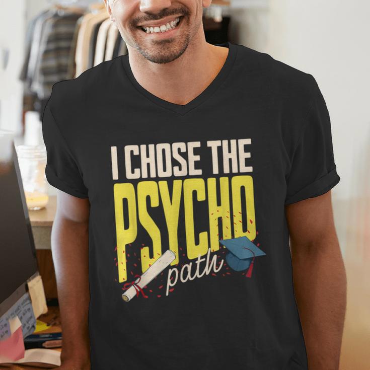 I Chose The Psycho Path Psychology Major Graduation Men's V-Neck T-Shirt