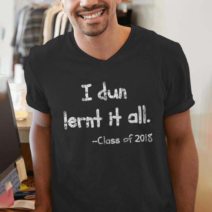 Class Of 2018 Graduation I Dun Lernt It All Men's V-Neck T-Shirt
