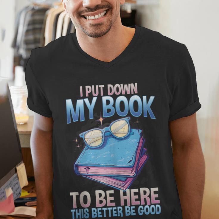I Closed My Book To Be Here Shirt I Closed My Books Men's V-Neck T-Shirt