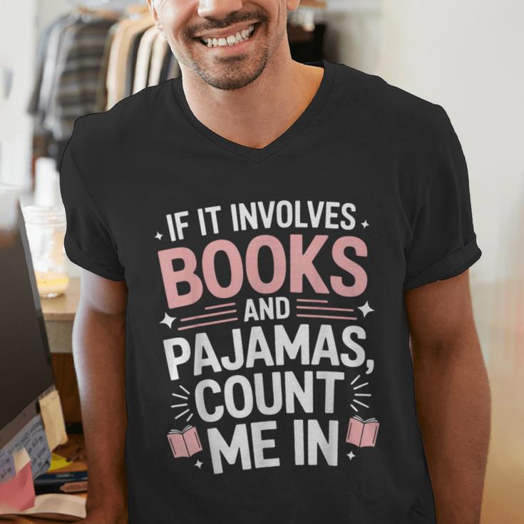Cozy Up If It Involves Books And Pajamas I'm In Men's V-Neck T-Shirt Cozy Up If It Involves Books And Pajamas I'm In Men's V-Neck T-Shirt