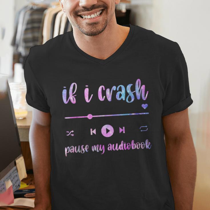 If I Crash Pause My Audiobook Listener Bookish Book Lover Men's V-Neck T-Shirt If I Crash Pause My Audiobook Listener Bookish Book Lover Men's V-Neck T-Shirt