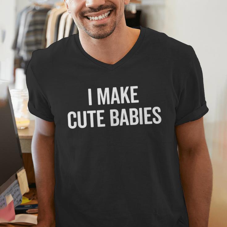 I Make Cute Babies New Mom Dad Joke Men's V-Neck T-Shirt