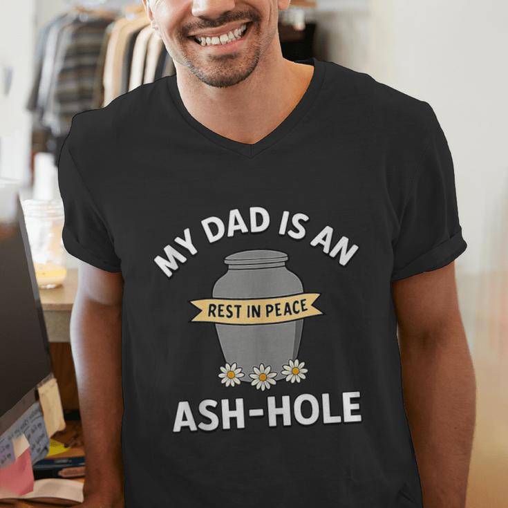 My Dad Is An Ash-Hole Memorial Shirt Father’s Day Men's V-Neck T-Shirt