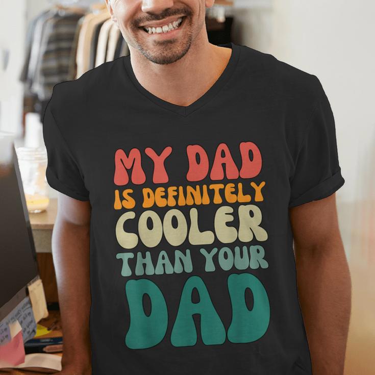 My Dad Is Cooler Than Your Dad Groovy Son Daughter Dad Men's V-Neck T-Shirt