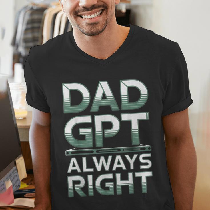 Dad GPT Always Right Robot Machine Data Prompt Engineer AI Men's V-Neck T-Shirt