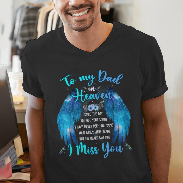 To My Dad In Heaven I Miss You Men's V-Neck T-Shirt To My Dad In Heaven I Miss You Men's V-Neck T-Shirt