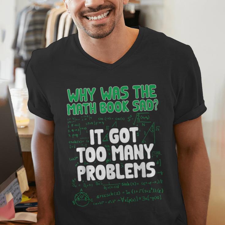 Dad Joke Why Was The Math Book Sad Pun Dad Jokes Men's V-Neck T-Shirt