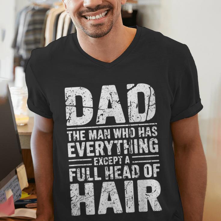 Dad The Man Who Has Everything Except A Full Head Of Hair Men's V-Neck T-Shirt
