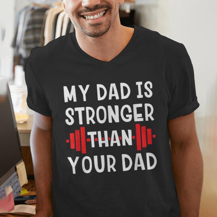 My Dad Is Stronger Than Your Dad T-Shirt Men's V-Neck T-Shirt