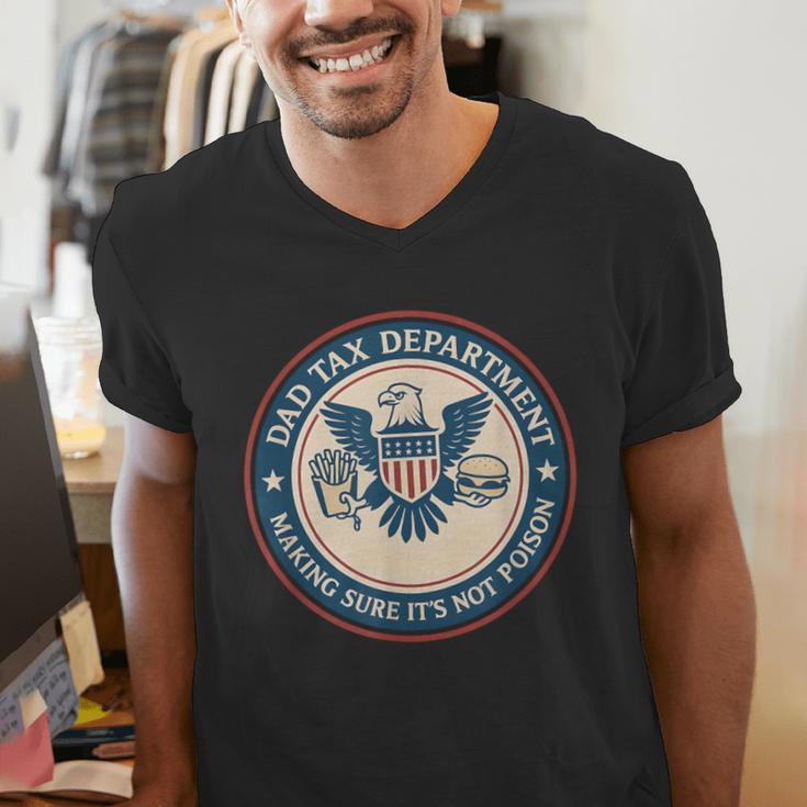Dad Tax Making Sure Its Not Poison Department Fathers Day Men's V-Neck T-Shirt