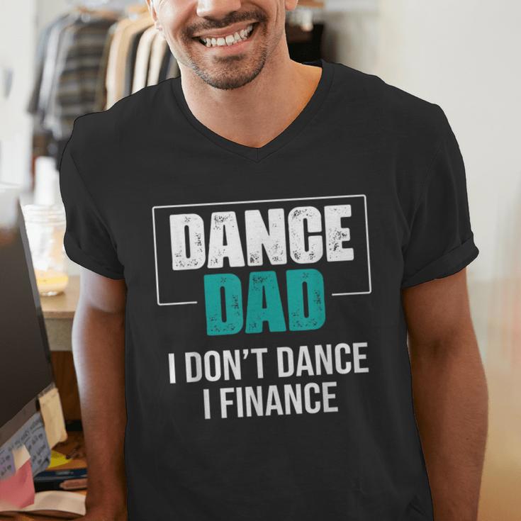 Dance Dad I Don't Dance I Finance Dad Saying Dancer Men's V-Neck T-Shirt