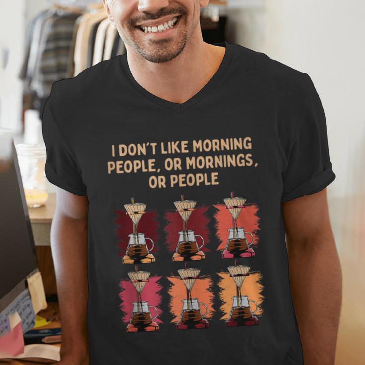 I Dont Like Morning People Introvert Coffee Lover Antisocial Men's V-Neck T-Shirt I Dont Like Morning People Introvert Coffee Lover Antisocial Men's V-Neck T-Shirt