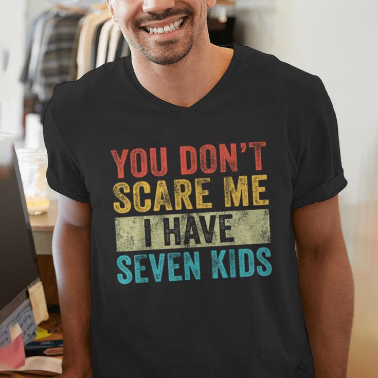 You Don't Scare Me I Have Seven Kids Mom Dad Vintage Retro Men's V-Neck T-Shirt
