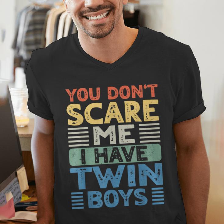 You Don't Scare Me I Have Twin Boys Dad Mom Men's V-Neck T-Shirt You Don't Scare Me I Have Twin Boys Dad Mom Men's V-Neck T-Shirt