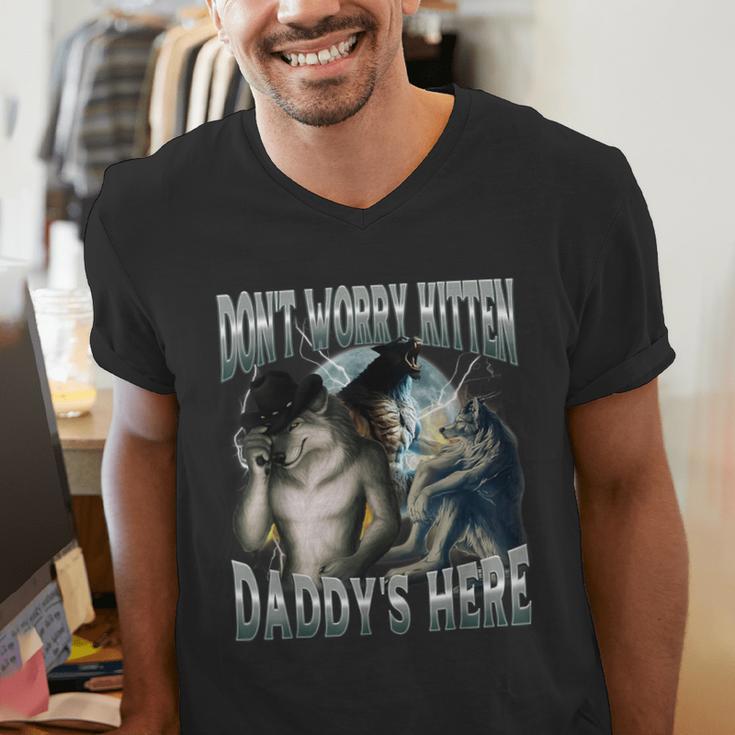 Don't Worry Kitten Daddy's Here Cool Alpha Wolf Meme Men's V-Neck T-Shirt Don't Worry Kitten Daddy's Here Cool Alpha Wolf Meme Men's V-Neck T-Shirt