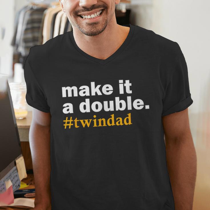 Make It a Double Twin Parent New Dad Men's V-Neck T-Shirt
