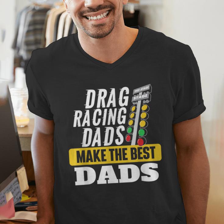 Drag Racing Dads Make The Best Dads Drag Racer Race Car Men's V-Neck T-Shirt