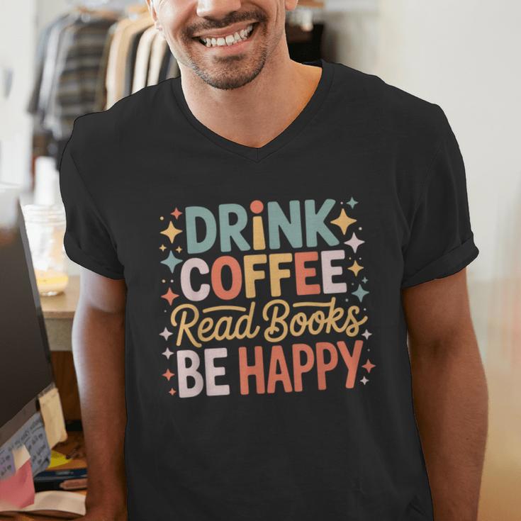 Drink Coffee Read Books Be Happy Aesthetic Quote Men's V-Neck T-Shirt