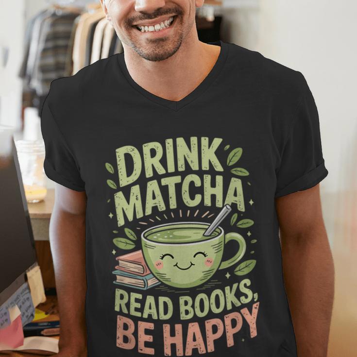 Drink Matcha Read Books Be Happy Green Tea Matcha Men's V-Neck T-Shirt