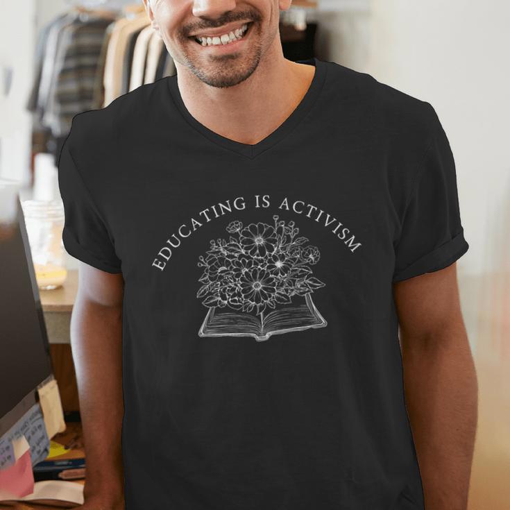 Educating Is Activism Social Education Teacher Book Flower Men's V-Neck T-Shirt Educating Is Activism Social Education Teacher Book Flower Men's V-Neck T-Shirt