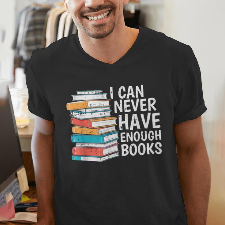 I Can Never Have Enough Books Reading Lover Bookworm Reader Men's V-Neck T-Shirt