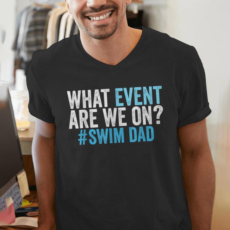 What Event Are We On Swim Dad Swimmer Father Swimming Men's V-Neck T-Shirt