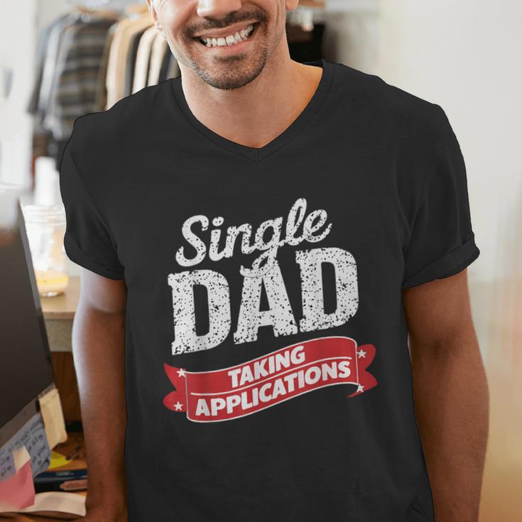 Father Single Dad Taking Applications Men's V-Neck T-Shirt