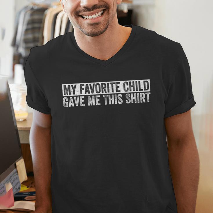 My Favorite Child Gave Me This Shirt Family Humor Dad Mom Men's V-Neck T-Shirt My Favorite Child Gave Me This Shirt Family Humor Dad Mom Men's V-Neck T-Shirt