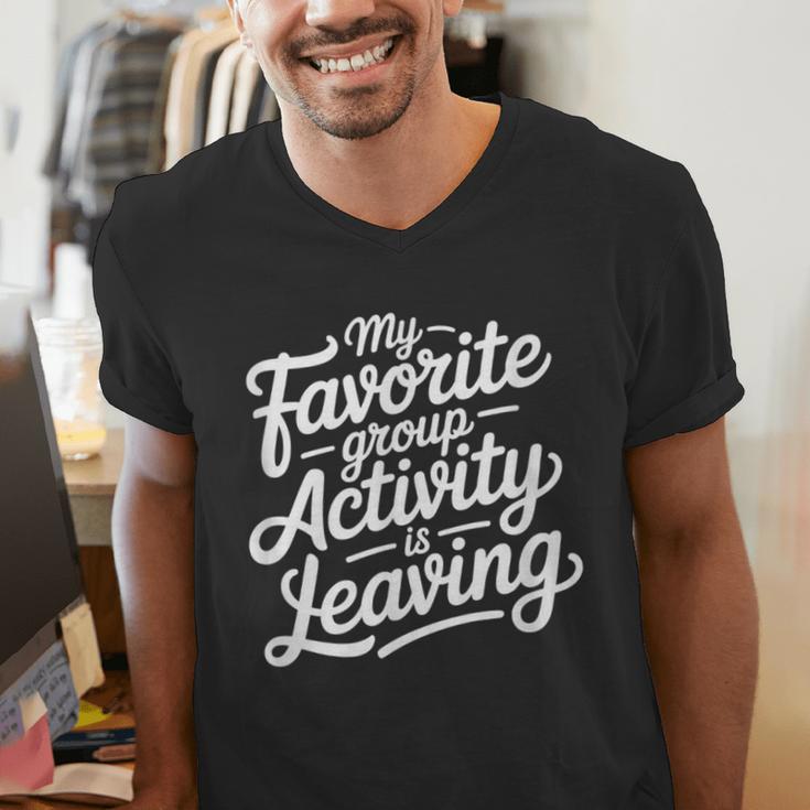 My Favorite Group Activity Is Leaving Introvert Social Men's V-Neck T-Shirt