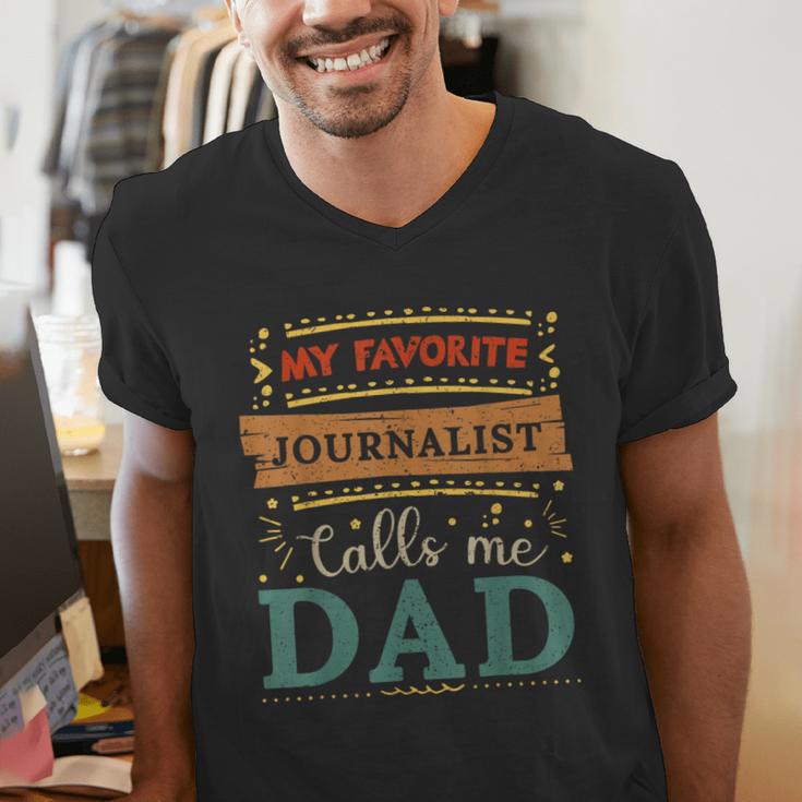 My Favorite Journalist Calls Me Dad Journalist Dad Men's V-Neck T-Shirt